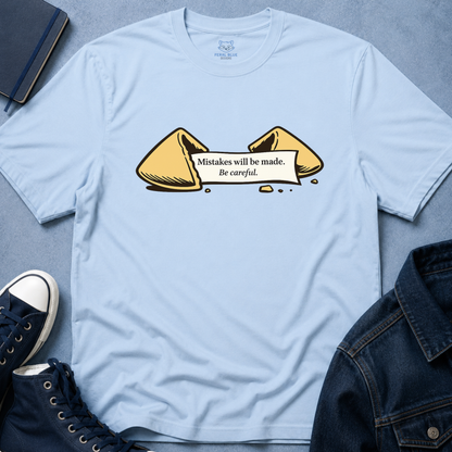 Mistakes will be Made T-Shirt