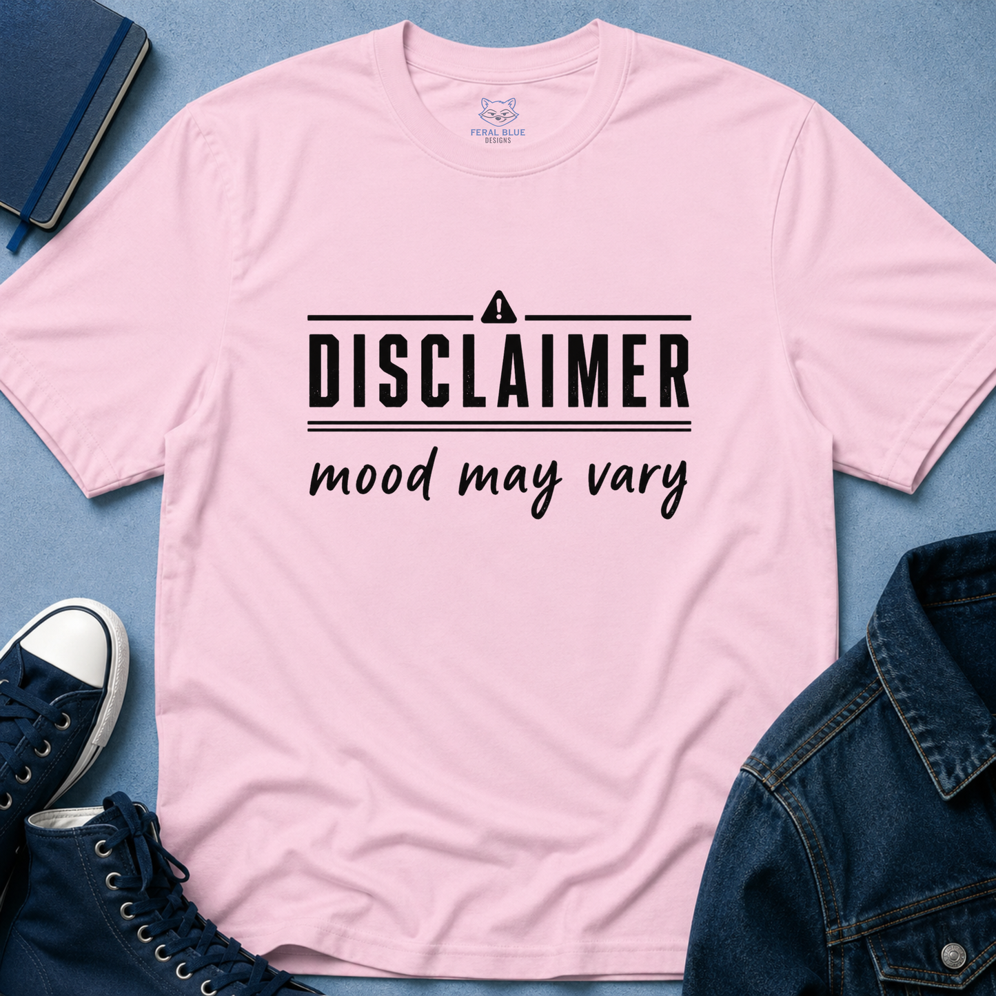 Disclaimer: Mood May Vary T-Shirt