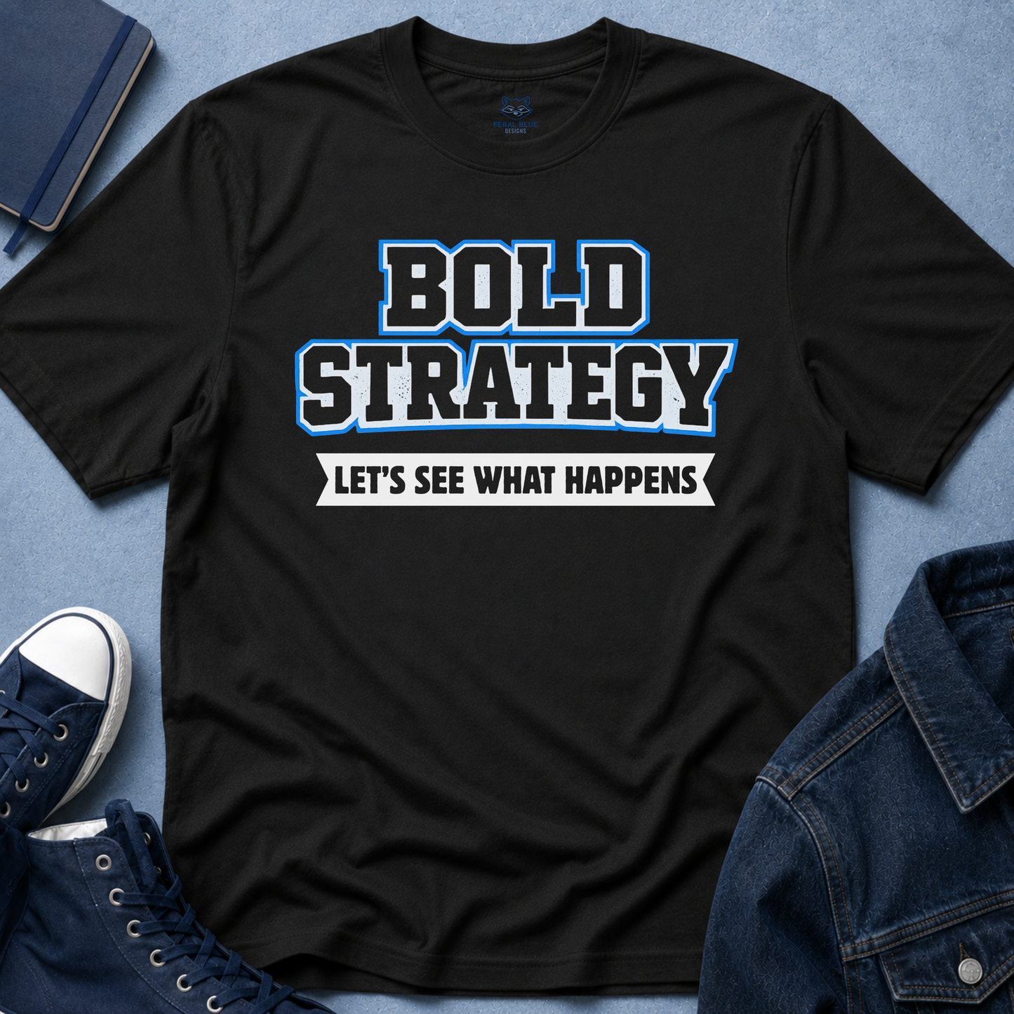 Bold Strategy T-Shirt