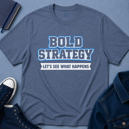 Bold Strategy T-Shirt