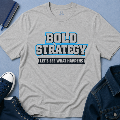 Bold Strategy T-Shirt