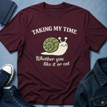 Taking My Time T-Shirt