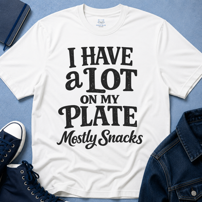 A Lot on My Plate T-Shirt