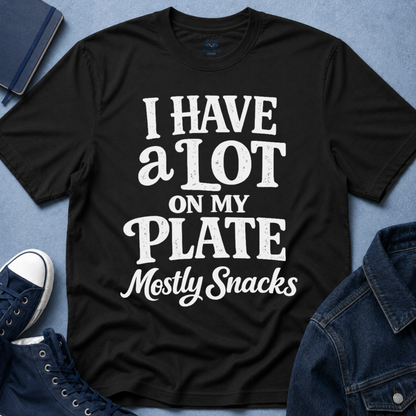 A Lot on My Plate T-Shirt