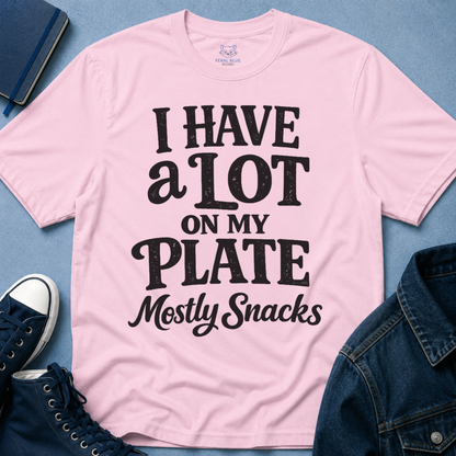 A Lot on My Plate T-Shirt