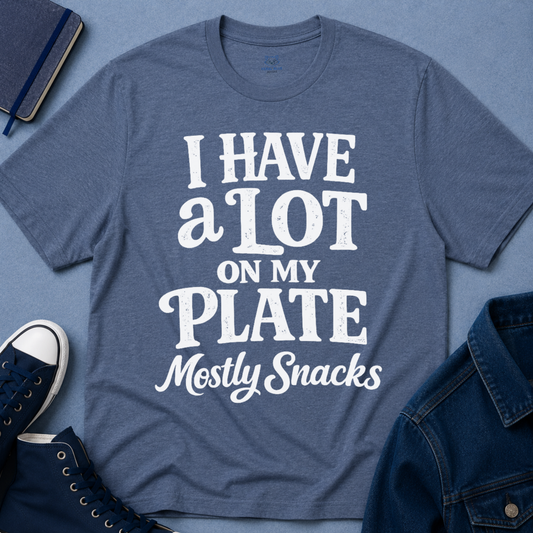 A Lot on My Plate T-Shirt