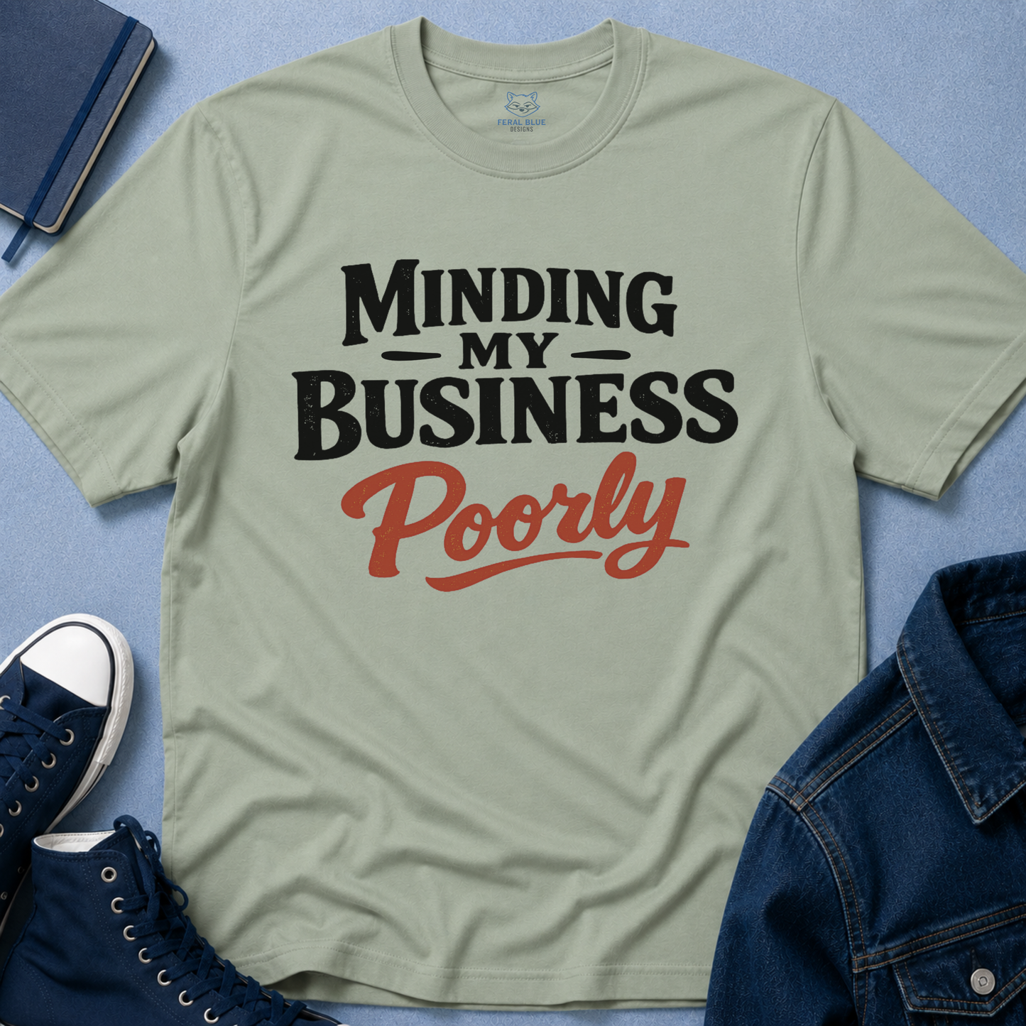 Minding My Business T-Shirt