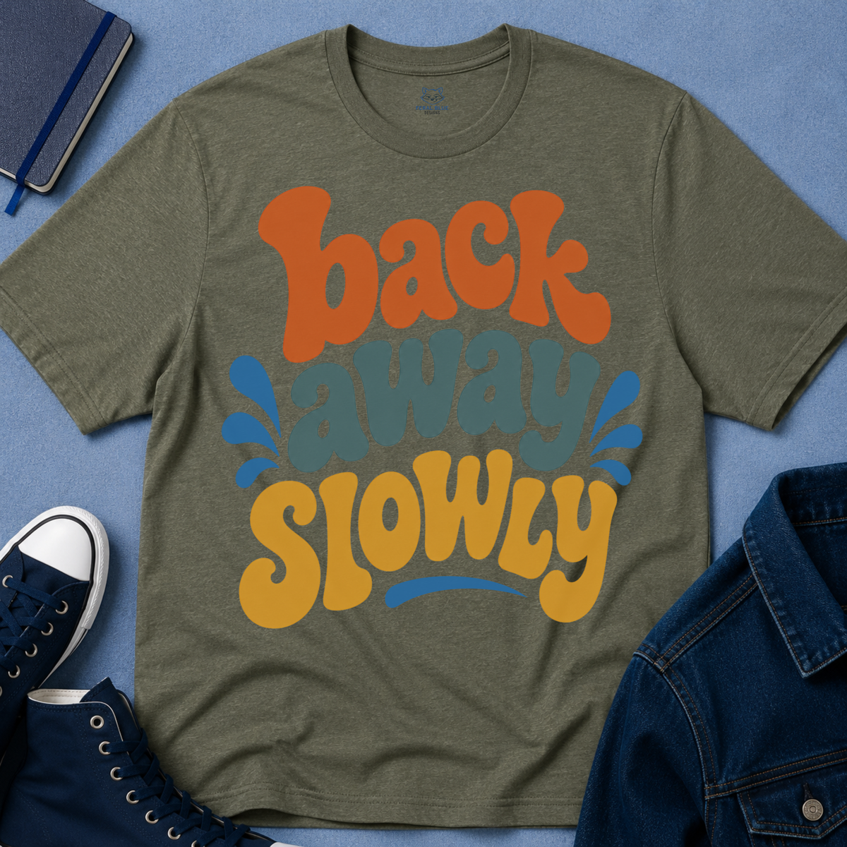 Back Away Slowly T-Shirt