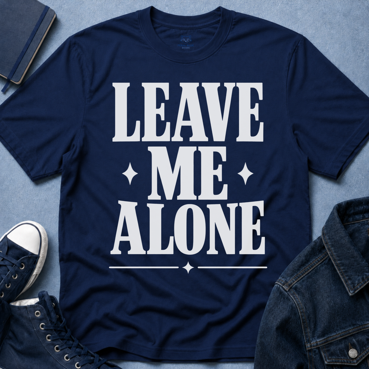 Leave Me Alone T-Shirt