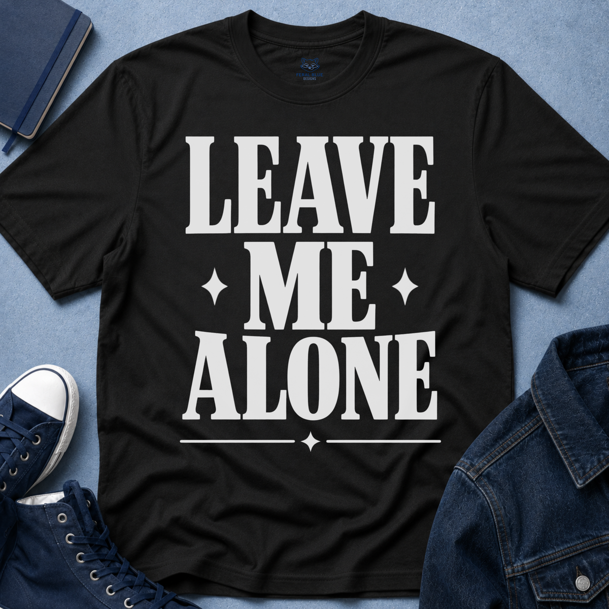 Leave Me Alone T-Shirt