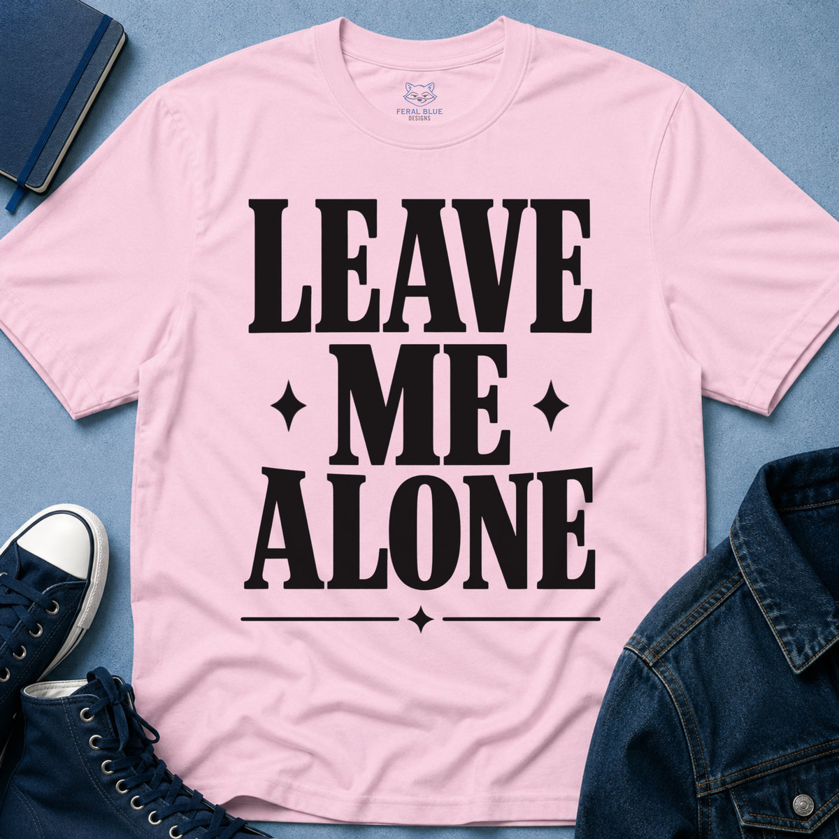 Leave Me Alone T-Shirt