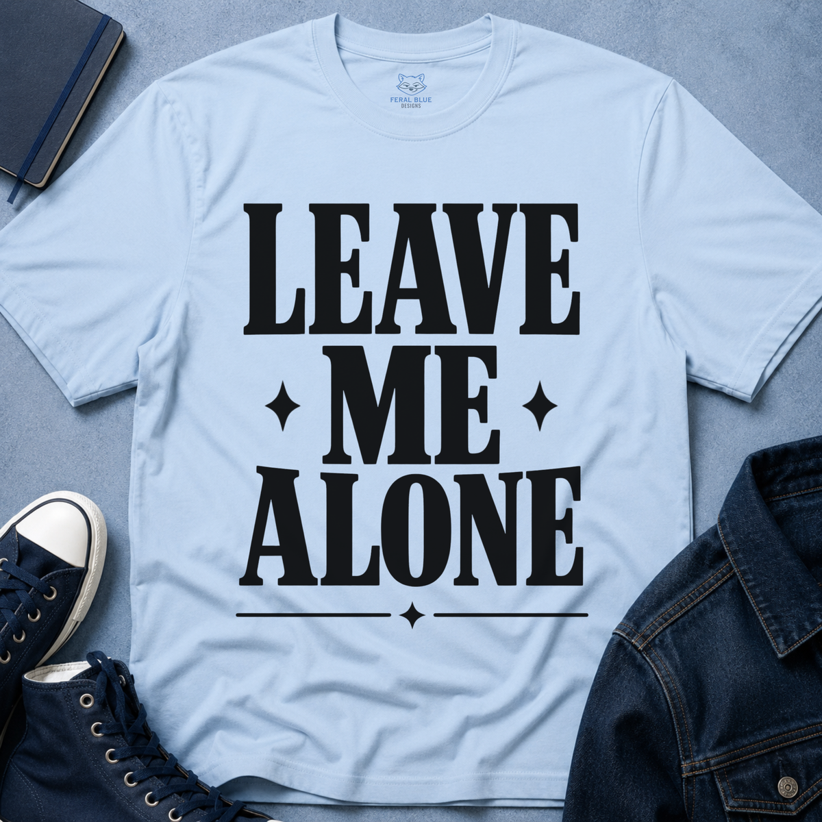 Leave Me Alone T-Shirt