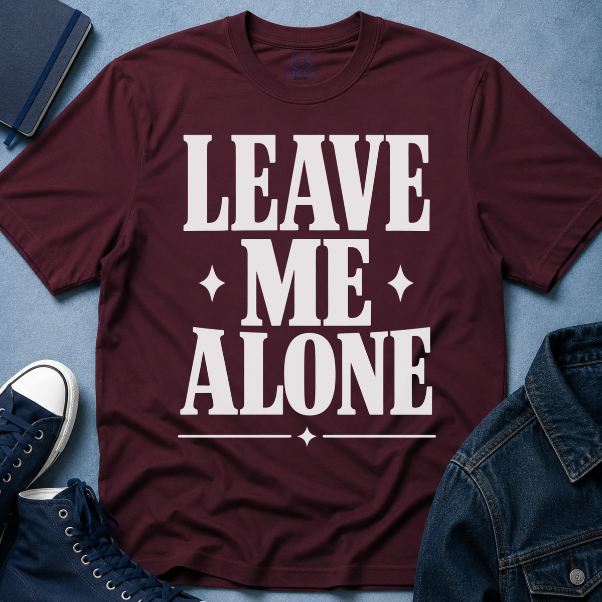 Leave Me Alone T-Shirt