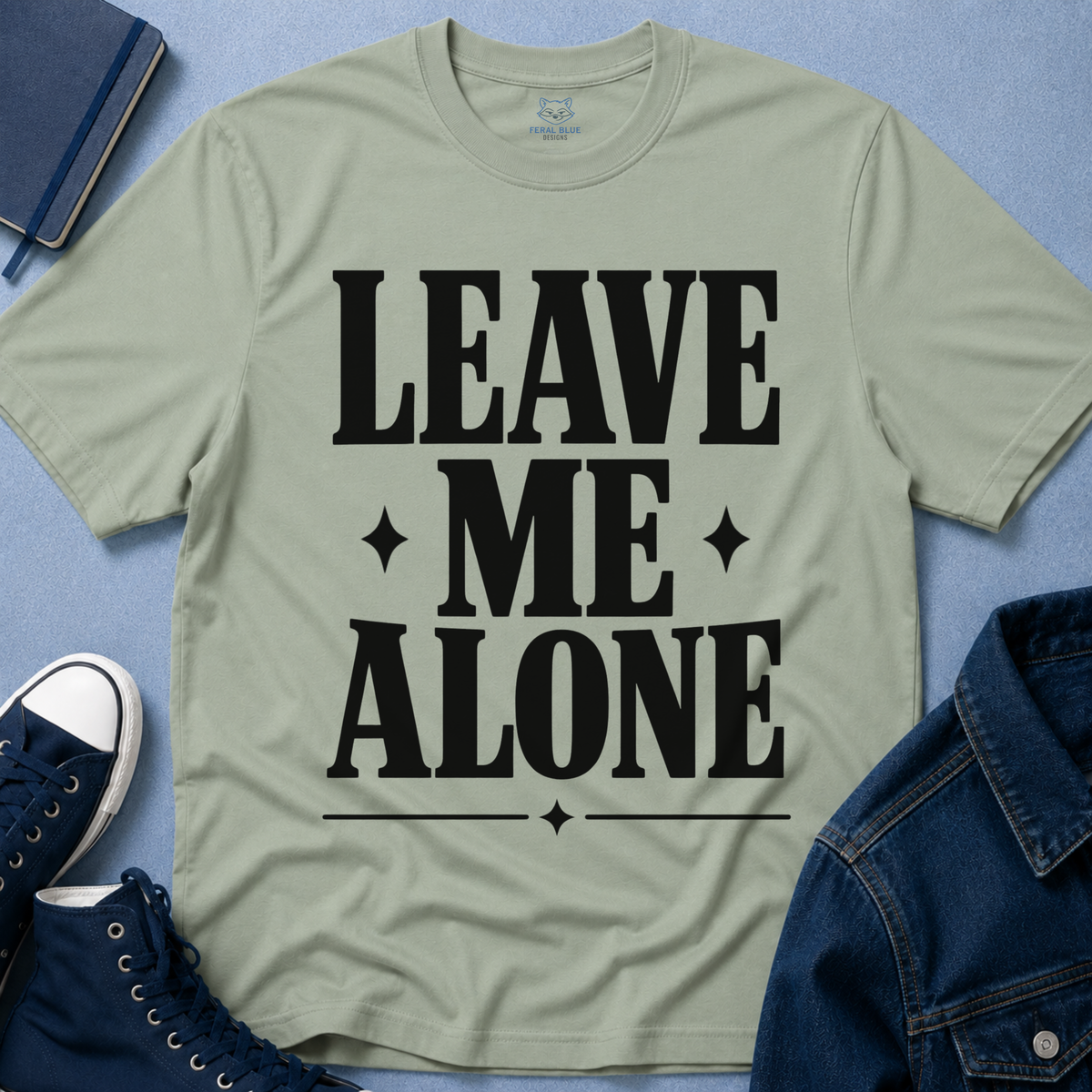 Leave Me Alone T-Shirt