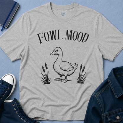 Fowl Mood T‑Shirt