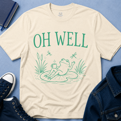 Oh Well T-Shirt