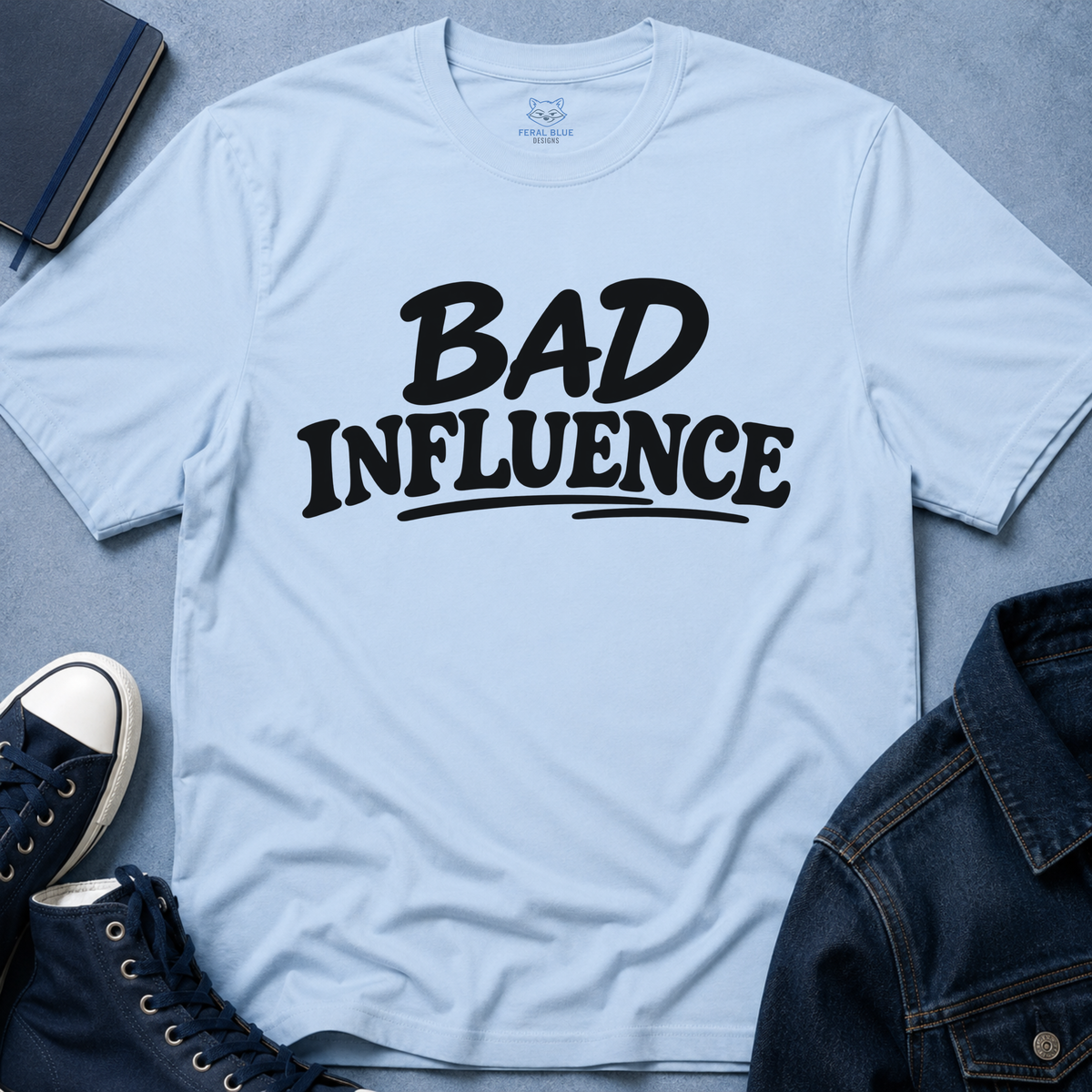 Bad Influence T‑Shirt