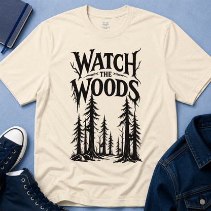 Watch the Woods T-Shirt