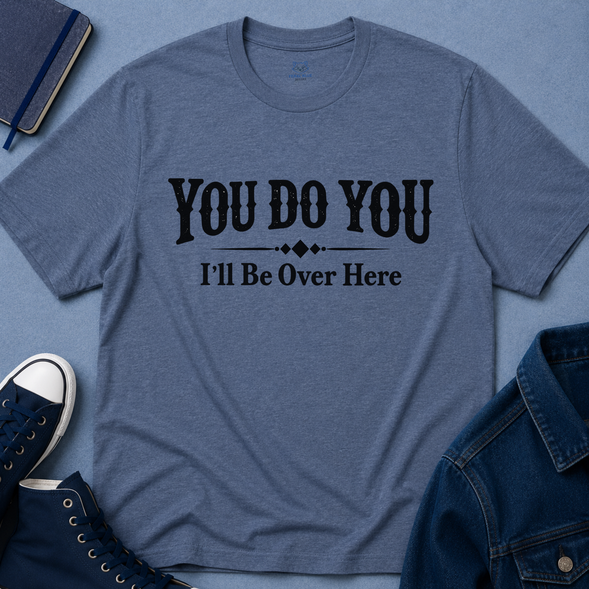 You Do You T-Shirt