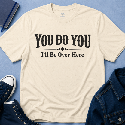 You Do You T-Shirt
