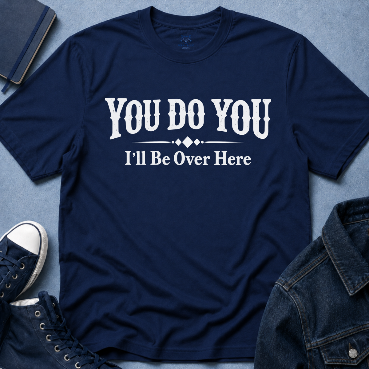 You Do You T-Shirt