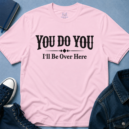 You Do You T-Shirt