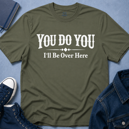 You Do You T-Shirt