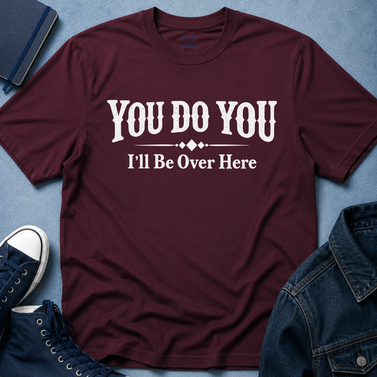 You Do You T-Shirt