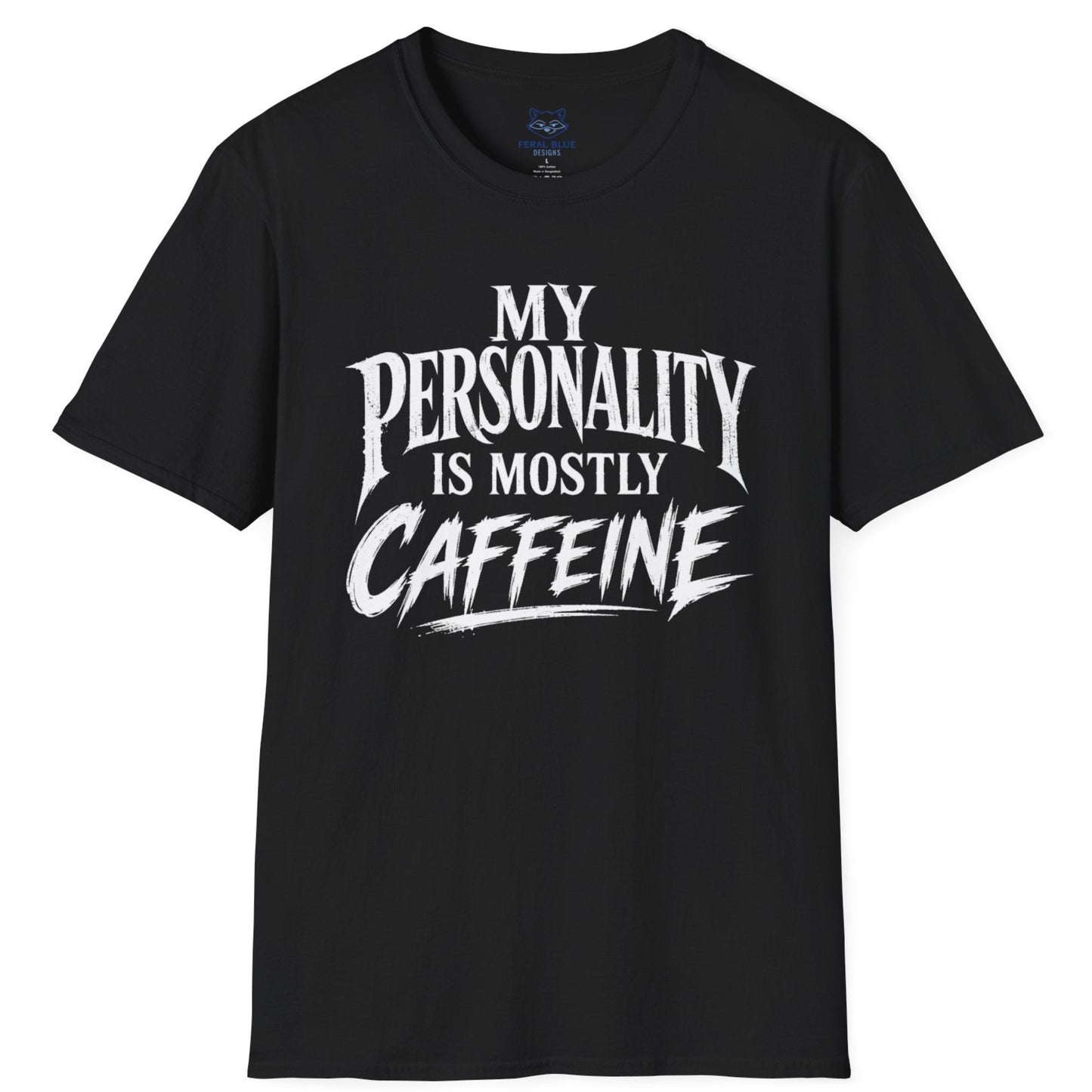 My Personality Is Mostly Caffeine T-Shirt