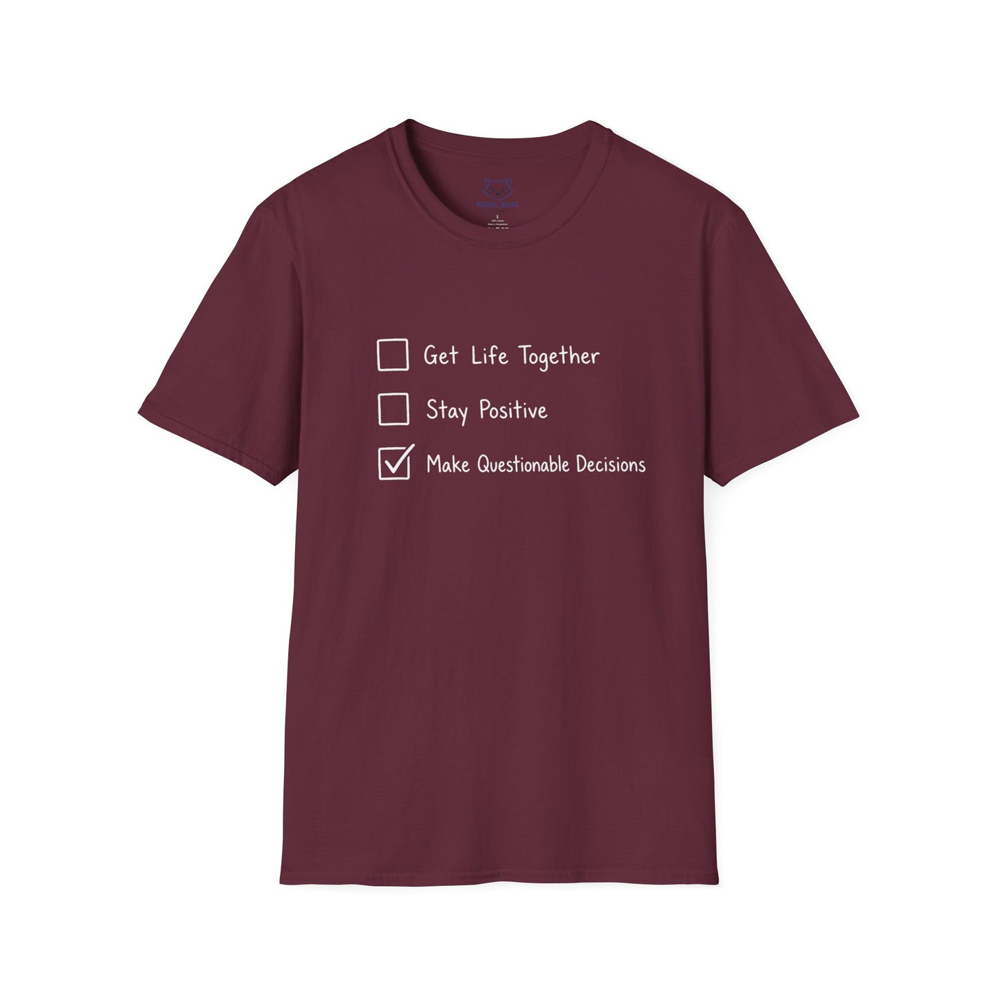 Make Questionable Decisions T-shirt