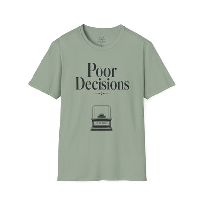 Poor Decisions T‑Shirt