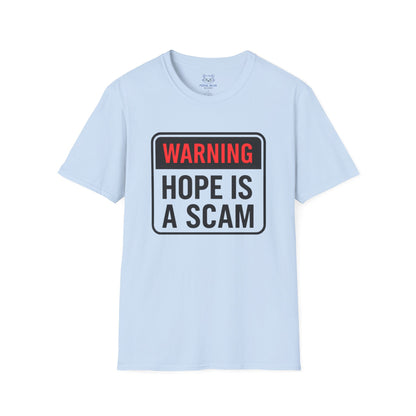 Warning: Hope Is a Scam Ceramic T-Shirt