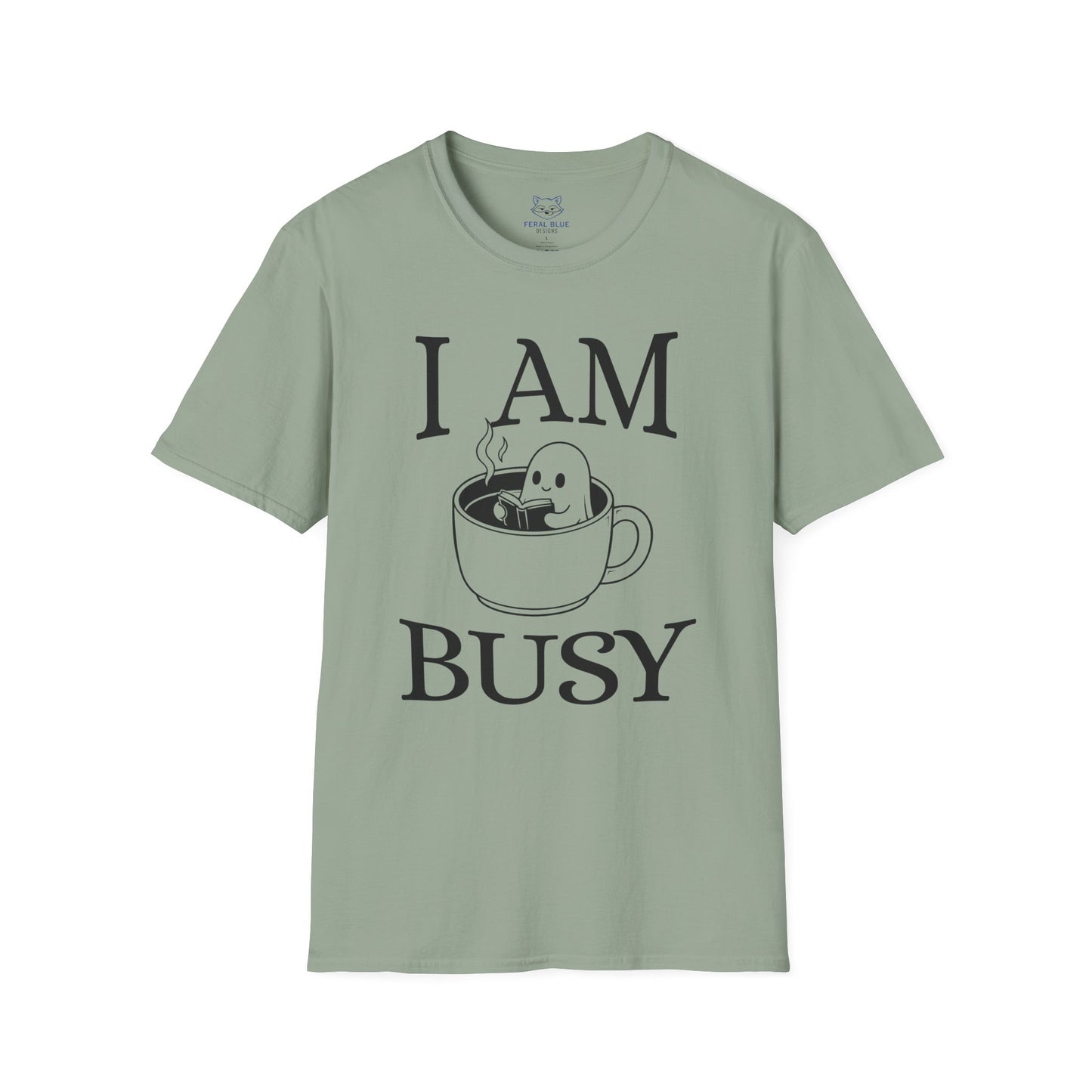 I Am Busy T-Shirt
