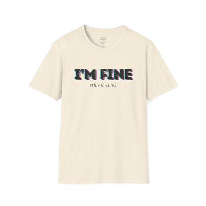 Light beige t-shirt with 'I'm Fine' bold, black outlined text and '(This is a Lie)' small, black text.