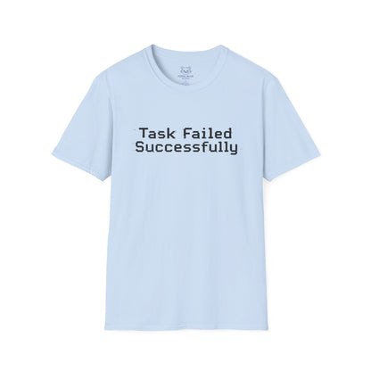 Task Failed Successfully T-Shirt