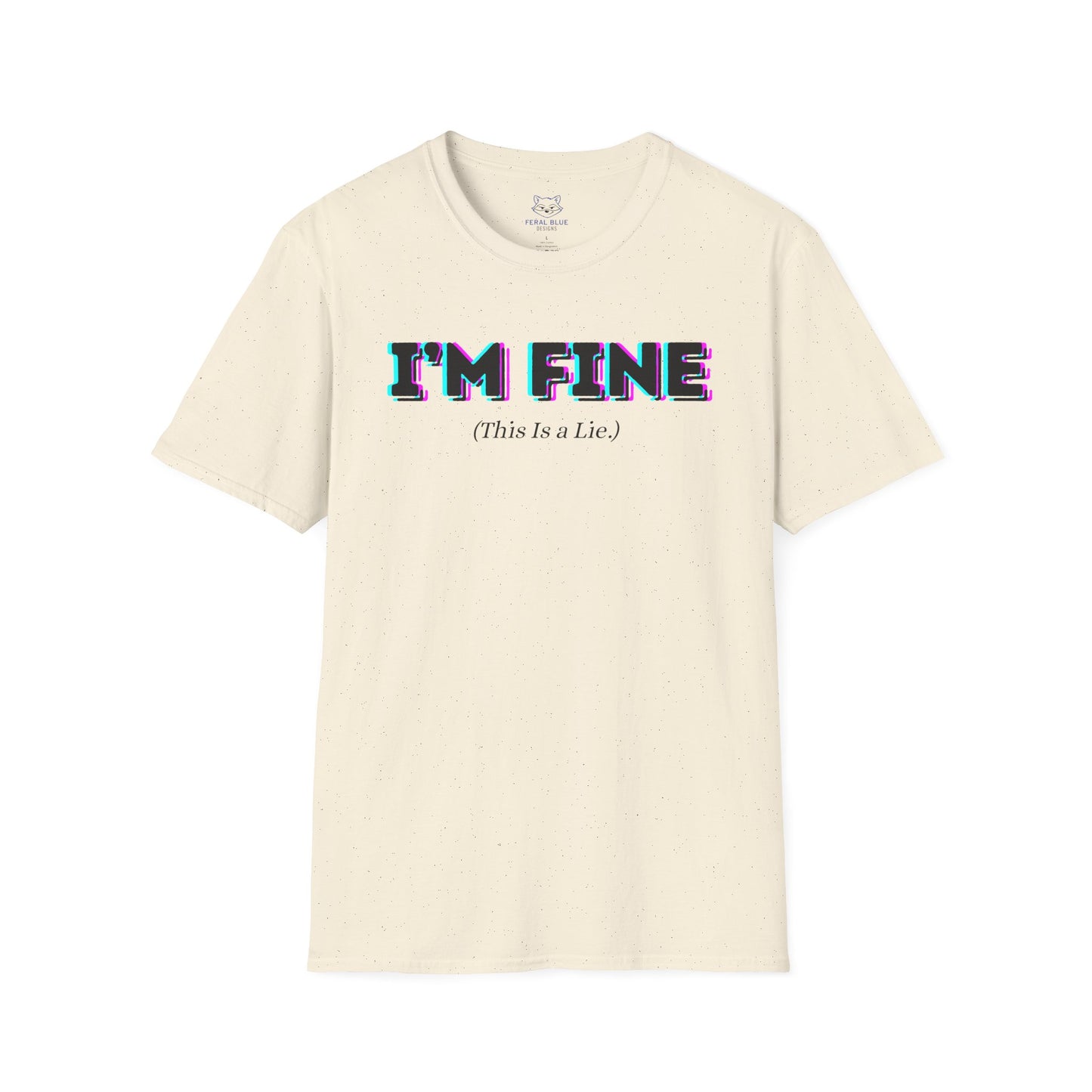 I'm Fine, This Is a Lie T-Shirt