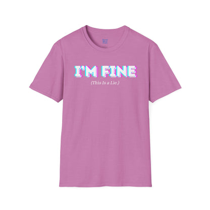 I'm Fine, This Is a Lie T-Shirt