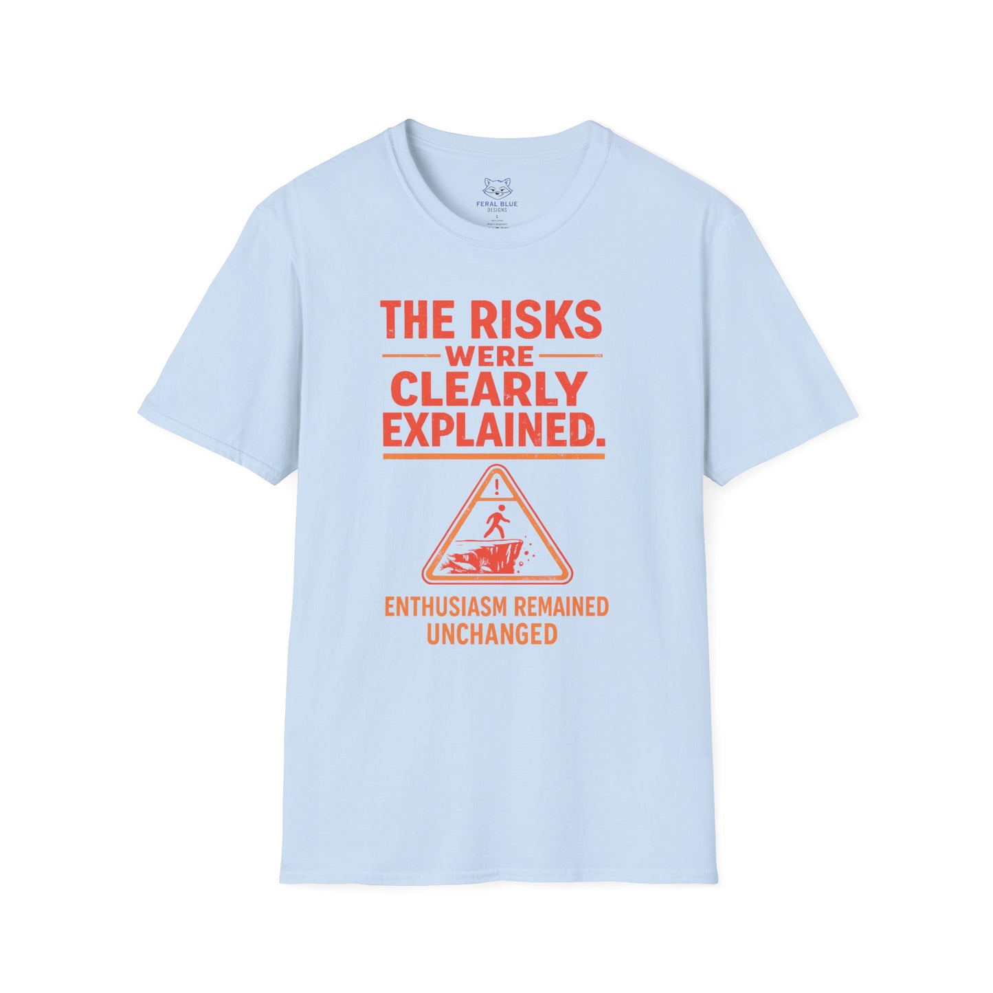 The Risks Were Clearly Explained T-Shirt