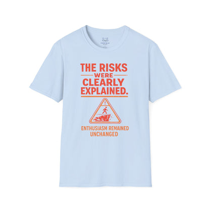 The Risks Were Clearly Explained T-Shirt