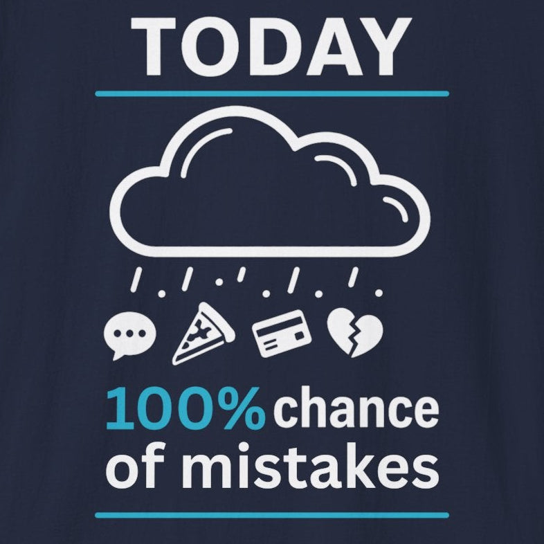 A navy blue short-sleeve crewneck t-shirt with a white and light blue graphic on the front that reads 'TODAY 100% chance of mistakes' with a cloud and small icons below.