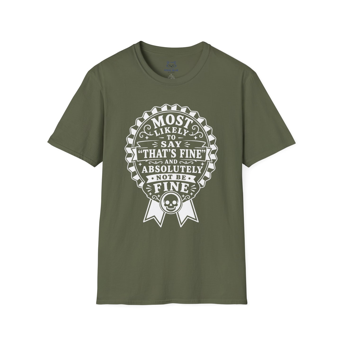 Most Likely to Say ‘That’s Fine’ T-Shirt