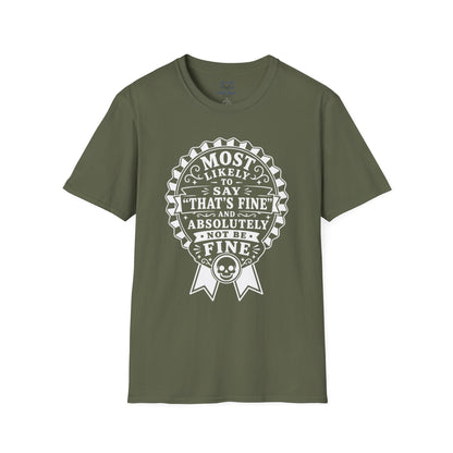 Most Likely to Say ‘That’s Fine’ T-Shirt