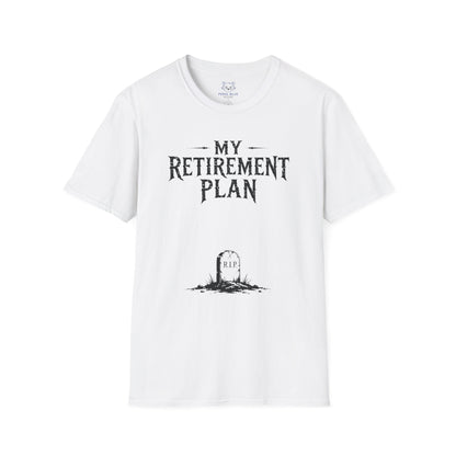 My Retirement Plan T-Shirt