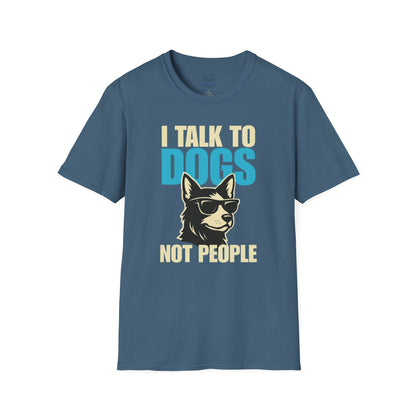 Blue t-shirt with a graphic of a cool dog wearing sunglasses and text 'I talk to dogs not people'.