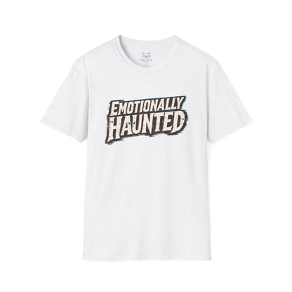 Emotionally Haunted T-Shirt