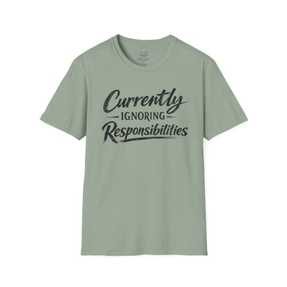 Currently Ignoring Responsibilities T-Shirt