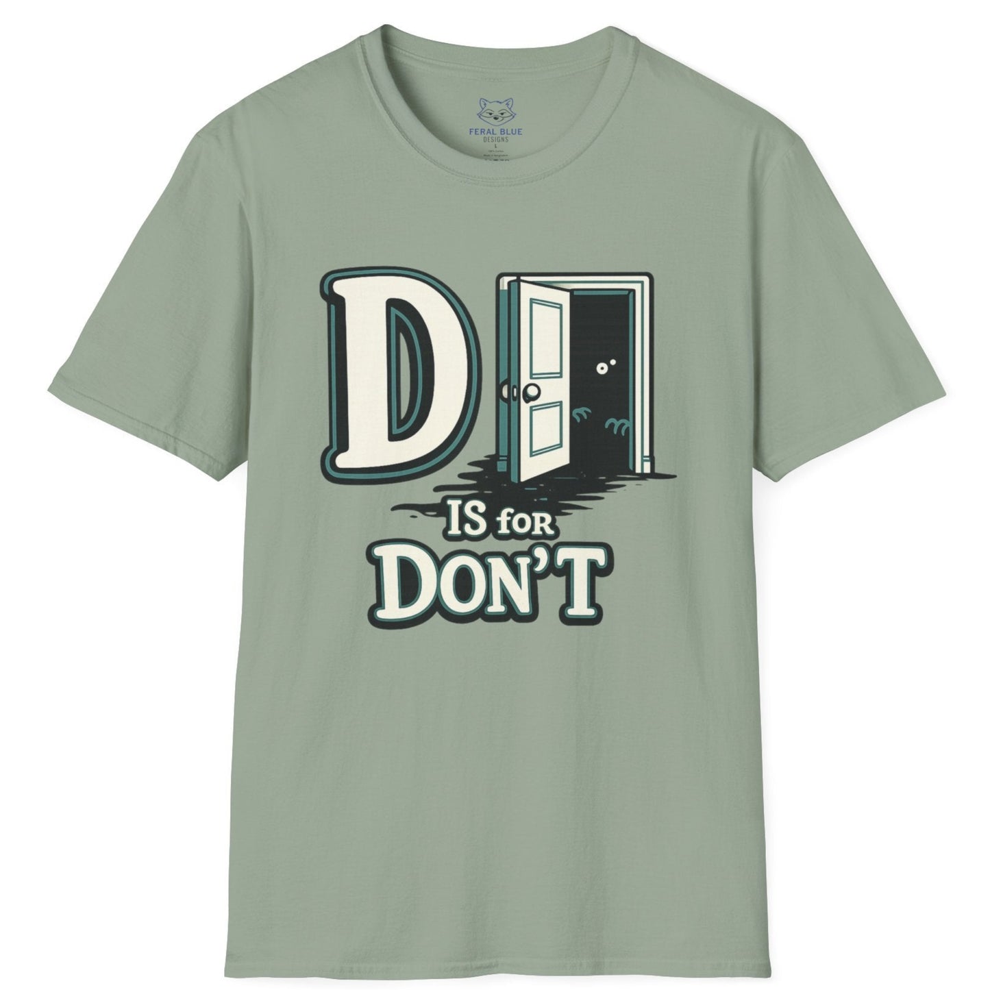 D is for Don’t T-Shirt