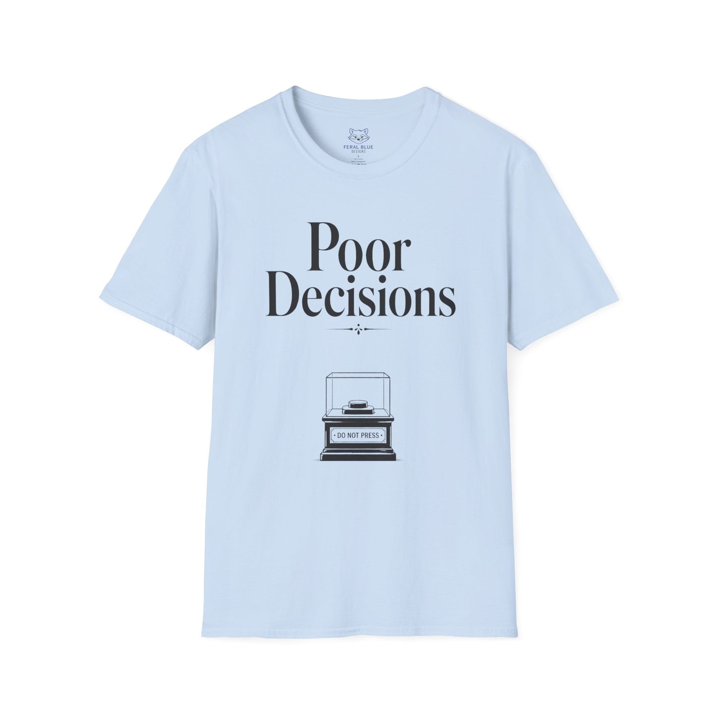 Poor Decisions T‑Shirt