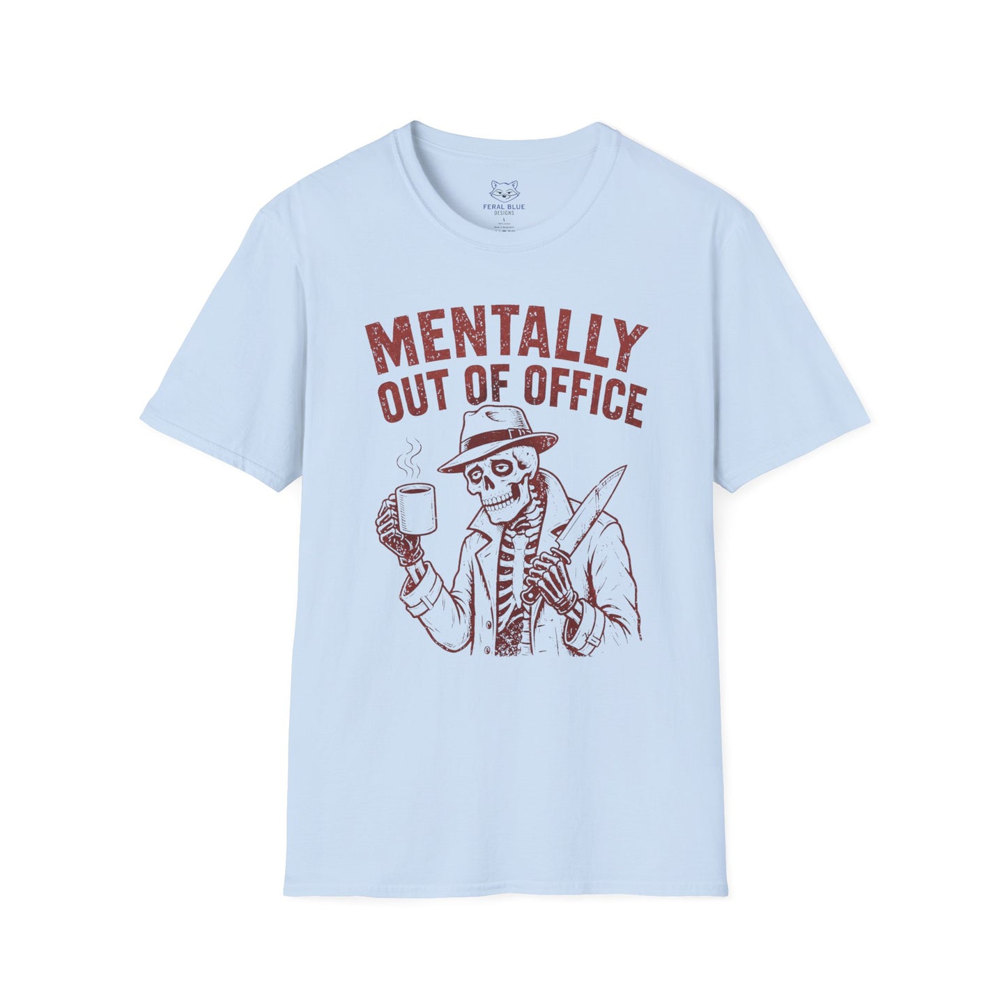 Mentally Out of Office T-Shirt