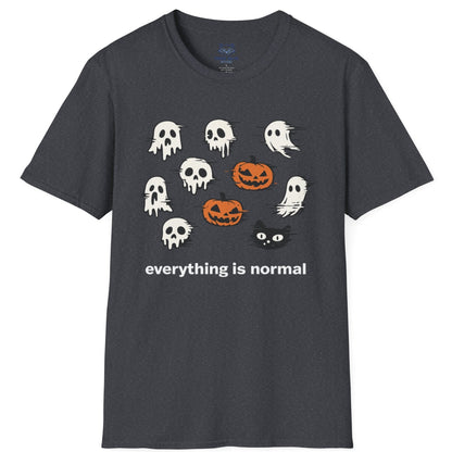 Everything is Normal T-Shirt